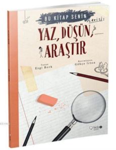 Yaz, Düşün, Araştır (8+ Yaş); Bu Kitap Senin Serisi