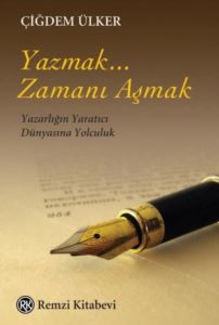 Yazmak... Zamanı Aşmak