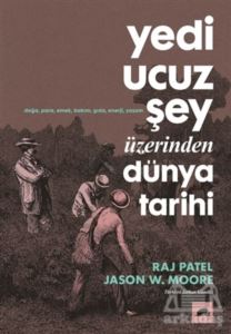 Yedi Ucuz Şey Üzerinden Dünya Tarihi