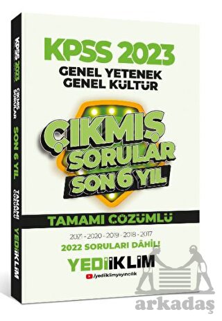 Yediiklim Yayınları 2023 KPSS GY GK Son 6 Yıl Tamamı Çözümlü Çıkmış Sorular