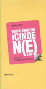 Yediklerinizin İçinde Ne Var?