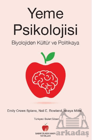 Yeme Psikolojisi - Biyolojiden Kültür Ve Politikaya