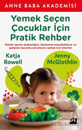 Yemek Seçen Çocuklar İçin Pratik Rehber