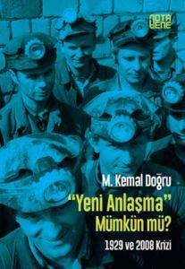 Yeni Anlaşma Mümkün Mü ?; 1929 ve 2008 Krizi