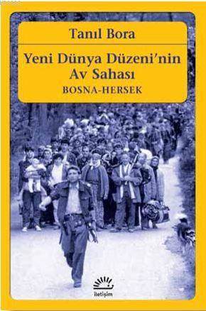 Yeni Dünya Düzeni'nin Av Sahası / Bosna-Hersek