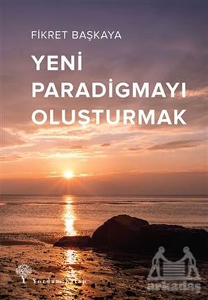 Yeni Paradigmayı Oluşturmak