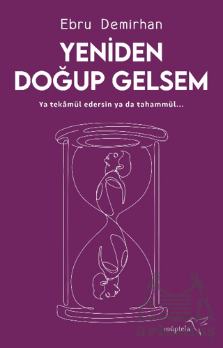 Yeniden Doğup Gelsem