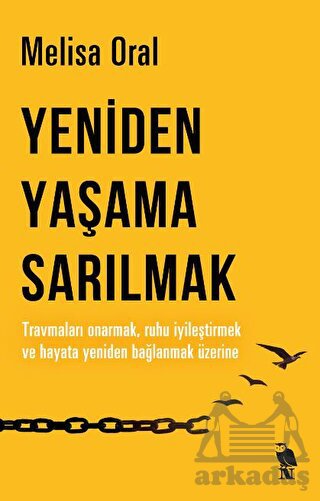 Yeniden Yaşama Sarılmak