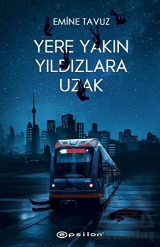 Yere Yakın Yıldızlara Uzak