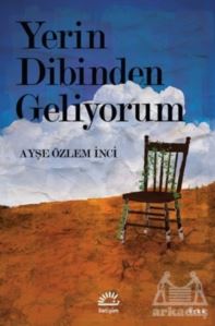 Yerin Dibinden Geliyorum