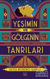 Yeşimin Ve Gölgenin Tanrıları