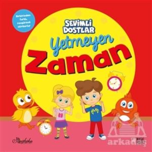 Yetmeyen Zaman - Sevimli Dostlar