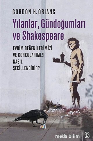 Yılanlar, Gündoğumları Ve Shakespeare; Evrim Beğenilerimizi Ve Korkularımızı Nasıl Şekillendirir