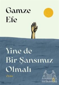 Yine De Bir Şansımız Olmalı