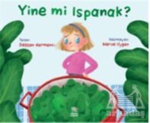 Yine Mi Ispanak ?