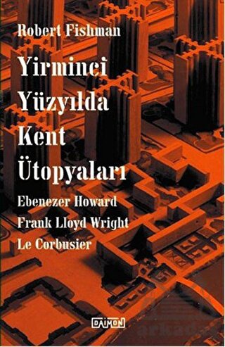 Yirminci Yüzyılda Kent Ütopyaları