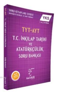 YKS 1. Ve 2. Oturum TYT-AYT T.C. İnkılap Tarihi Ve Atatürkçülük Soru Bankası