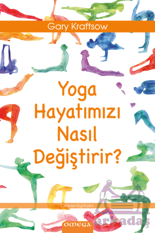 Yoga Hayatımızı Nasıl Değiştirir?