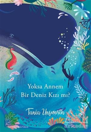 Yoksa Annem Bir Deniz Kızı Mı?