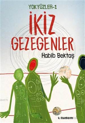 Yokyüzler 1 - İkiz Gezegenler