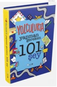 Yolculukta Yapman Gereken 101 Şey