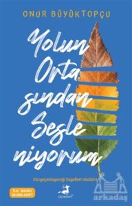 Yolun Ortasından Sesleniyorum