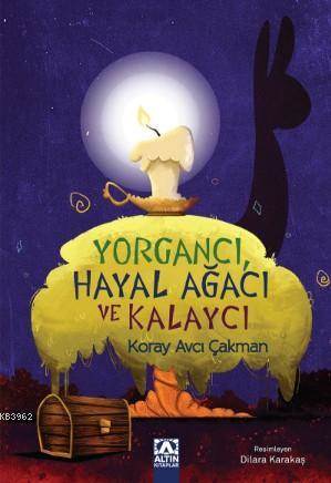 Yorgancı Hayal Ağacı Ve Kalaycı