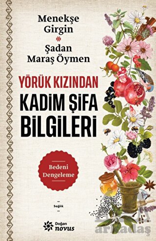 Yörük Kızından Kadim Şifa Bilgileri