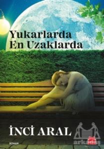 Yukarlarda En Uzaklarda