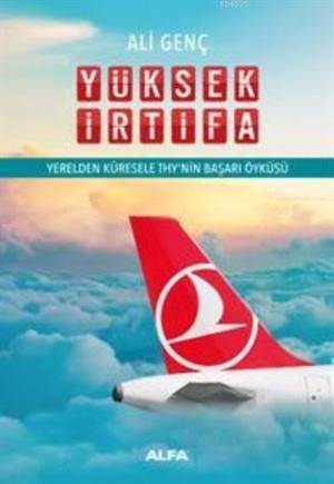 Yüksek İrtifa - Yerelden Küresele Thy’Nin Başarı Öyküsü