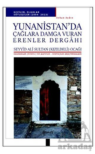 Yunanistan’Da Çağlara Damga Vuran Erenler Dergahı