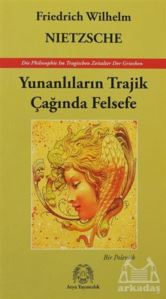 Yunanlıların Trajik Çağında Felsefe