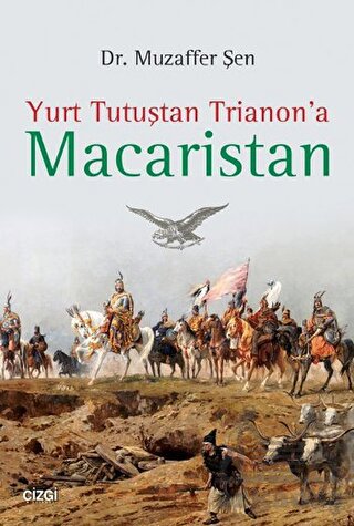 Yurt Tutuştan Trianon'a Macaristan