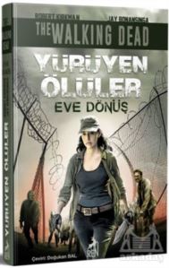 Yürüyen Ölüler - Eve Dönüş