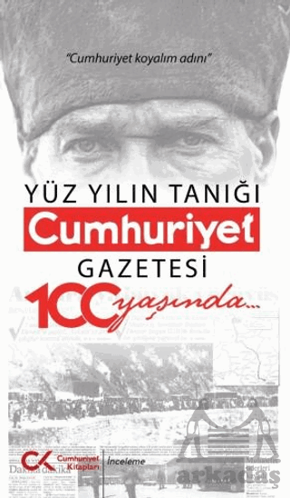 Yüz Yılın Tanığı Cumhuriyet Gazetesi 100 Yaşında - Thumbnail