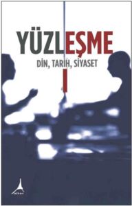 Yüzleşme 1 - Din, Tarih, Siyaset