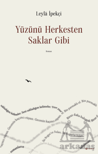 Yüzünü Herkesten Saklar Gibi