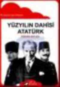 Yüzyılın Dahisi Atatürk