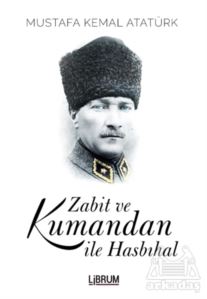 Zabit ve Kumandan İle Hasbıhal