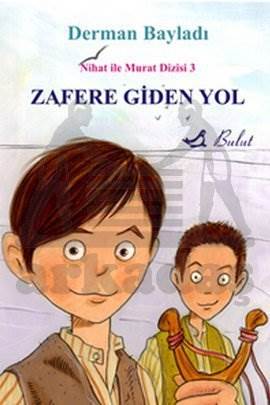 Zafere Giden Yol; Kurtuluş Savaşında İki Çocuk Kahraman