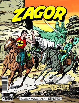 Zagor Klasik Maceralar Cilt 127 - Askeri Eskort - Ateş Kapanı - İki Beyinli Adam - Kızılderili Büyüsü