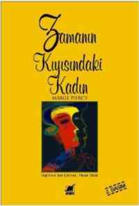 Zamanın Kıyısındaki Kadın; Woman On The Edge Of Time