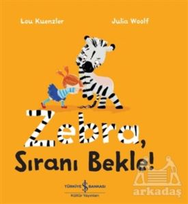 Zebra Sıranı Bekle!