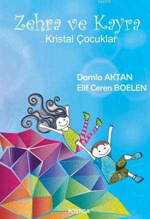 Zehra Ve Kayra Kristal Çocuklar (Ciltli)