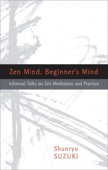 Zen Mind, Beginner's Mind