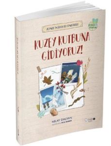 Zeynep'in Ekoloji Günlükleri: Kuzey Kutbu'na Gidiyoruz!; Çevreci Kitaplar Serisi