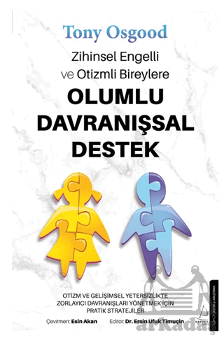 Zihinsel Engelli Ve Otizmli Bireylere Olumlu Davranışsal Destek