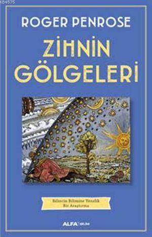 Zihnin Gölgeleri; Bilincin Bilimine Yönelik Bir Araştırma