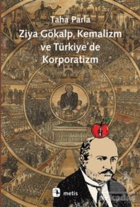 Ziya Gökalp, Kemalizm Ve Türkiye'de Korporatizm