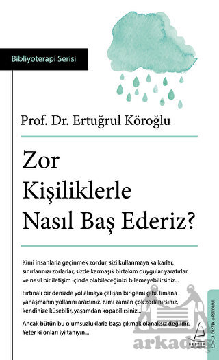 Zor Kişiliklerle Nasıl Baş Ederiz?